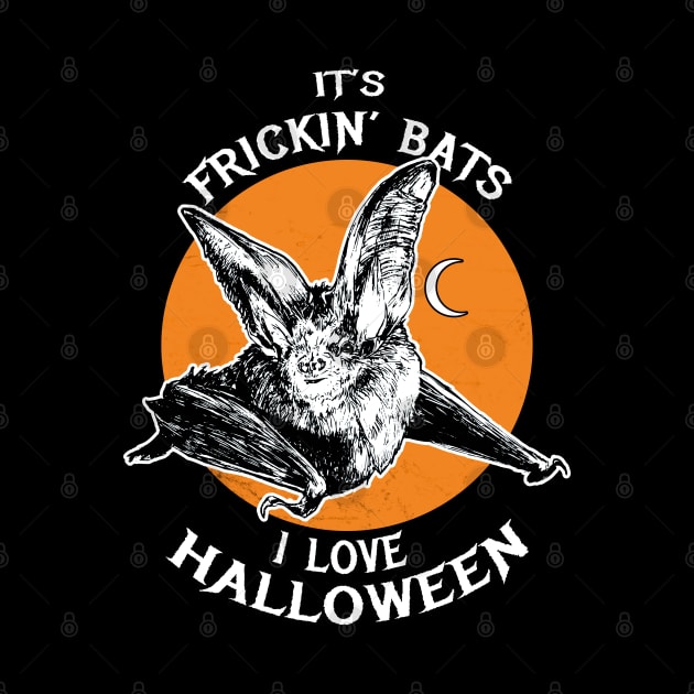 It's frickin' bats I love Halloween, vintage retro vampire bat and moon by Ryuvhiel