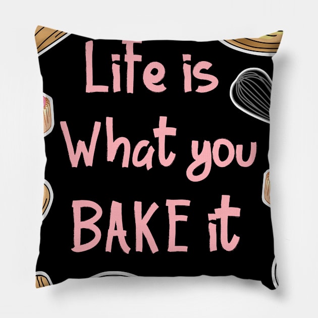 Baking Gift Print Baker Pastry Chef Life Is What You Bake It Print Pillow by Linco