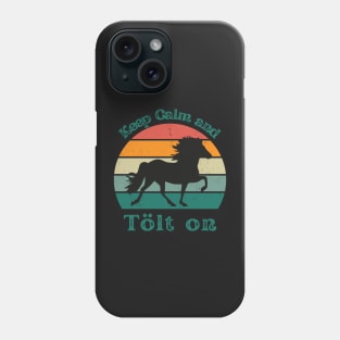 Keep calm and tölt on Phone Case