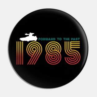 Forward to the Past Pin