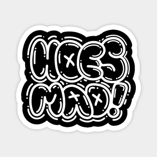 HOES MAD (white) Magnet