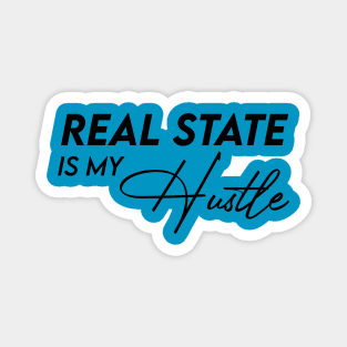 Real State is my Hustle Magnet