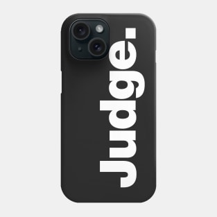 Judge Phone Case