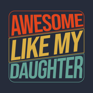 Funny Daughter Shirt to Dad Fathers Day Gift Daddy T-Shirt