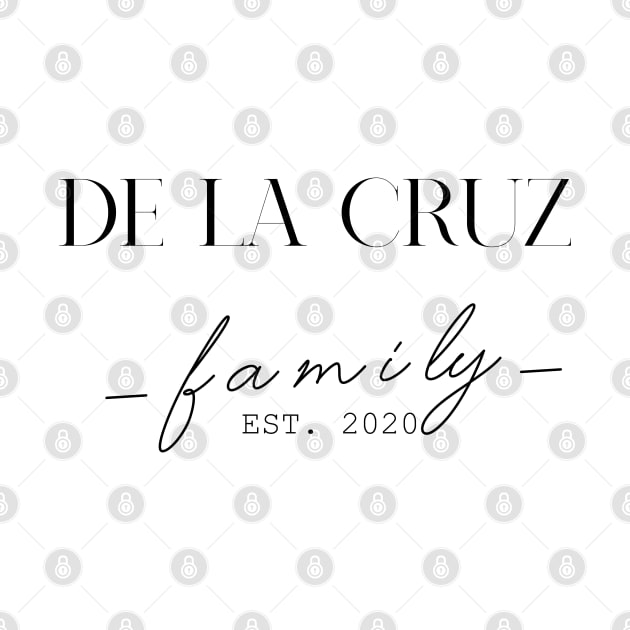 De La Cruz Family EST. 2020, Surname, De La Cruz by ProvidenciaryArtist