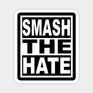 Smash the Hate Magnet