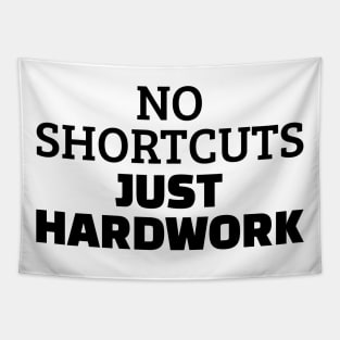 No Shortcuts Just Hardwork Tapestry