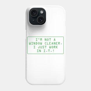 I'm not a window cleaner. (no background) Phone Case