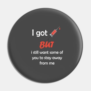 i got vaccinated but i still want some of you to stay away from me Pin