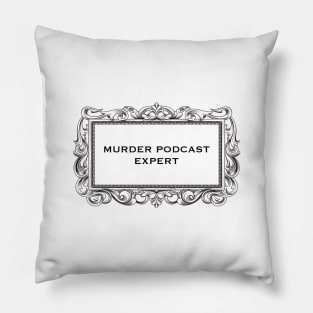 Murder Podcast Expert Pillow