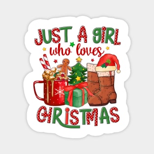 Just a girl who loves Christmas Magnet