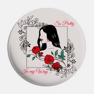 Pretty in my way Pin