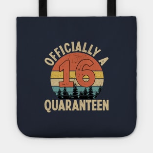 officially a quaranteen 16th birthday Tote