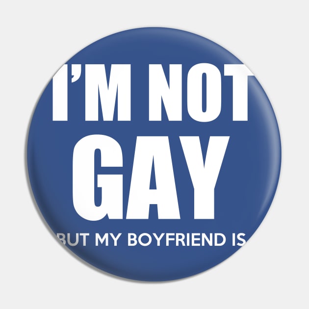 I'm not gay but my boyfriend is Pin by skstring