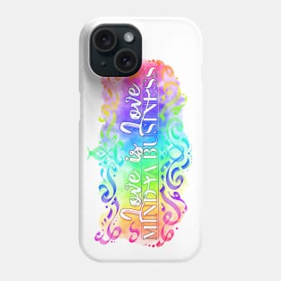 Love is Love, Mind Ya Business Phone Case