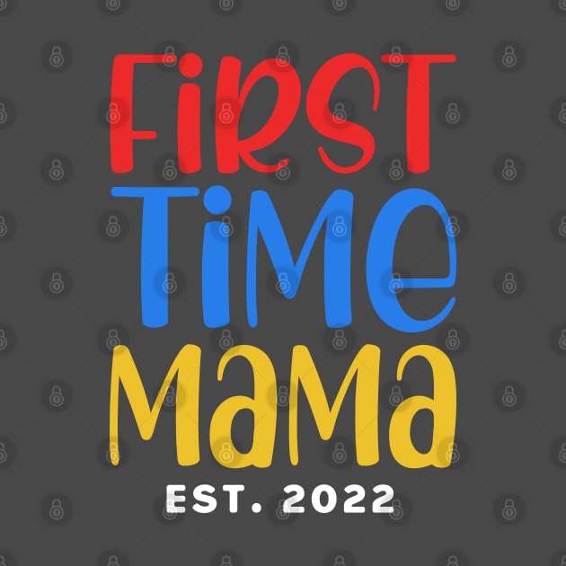 First Time Mama Est. 2022 Future Parents by Toeffishirts