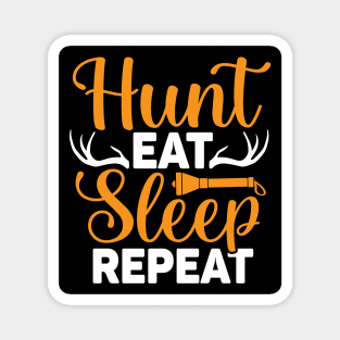 Hunt eat sleep repeat Magnet