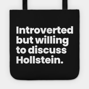 Introverted but willing to discuss Hollstein - Carmilla Tote