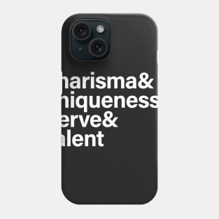 Charisma & Uniqueness & Nerve & Talent Phone Case