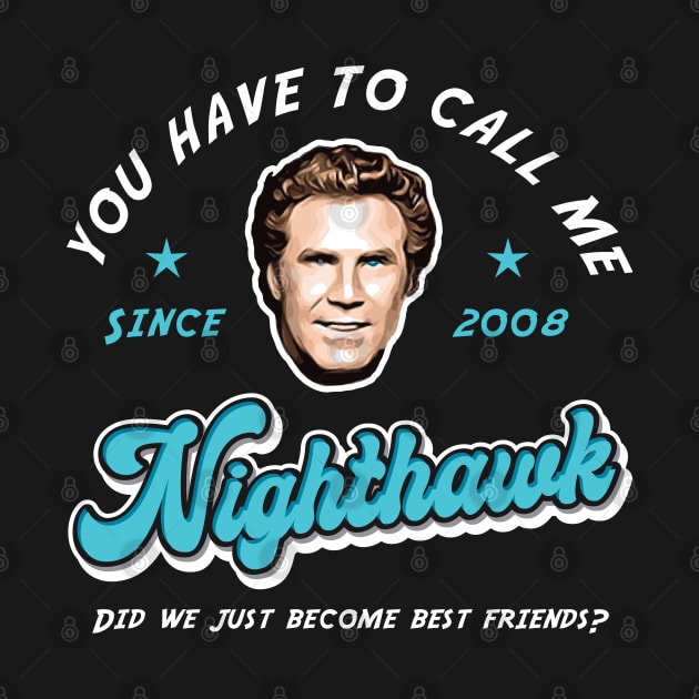 You Have To Call Me Nighthawk by Alema Art