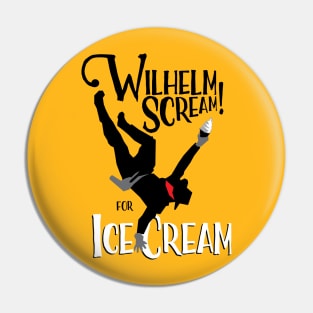 Wilhelm Scream for Ice Cream Pin
