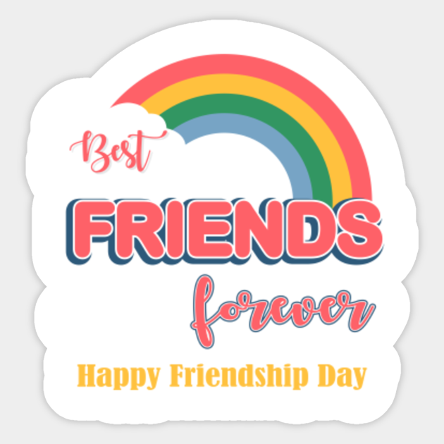 Happy Friendship Day Best Friends Gift Best Friend Gift Aufkleber Teepublic De