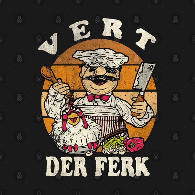 Vert Der Ferk // Swedish Chef // Vintage Cartoon by Kiranamaraya