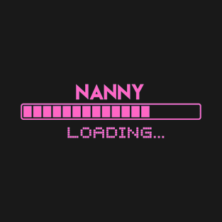 Nanny Loading T-Shirt