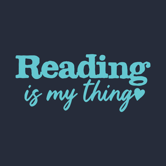 Reading Is my Thing , Reading lover Gift by MoodPalace