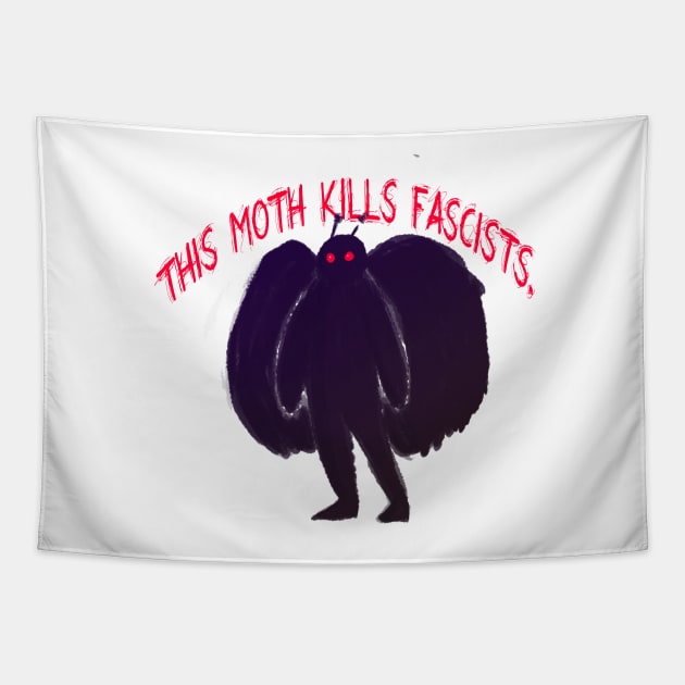 THIS MOTH KILLS FASCISTS Tapestry by goblinbabe