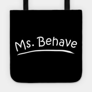 Ms. Behave Tote