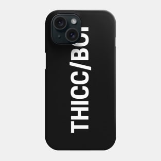 THICC/BOI Pronouns Phone Case