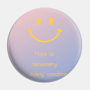 Hope is necessary in every condition,pastel-toned background,Cute character Pin
