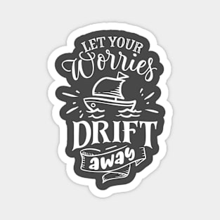 Let Your Worries Draft Away Magnet