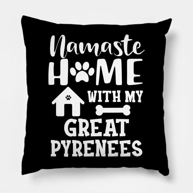 Great Pyrenees - Namaste home with my great pyreness Pillow by KC Happy Shop