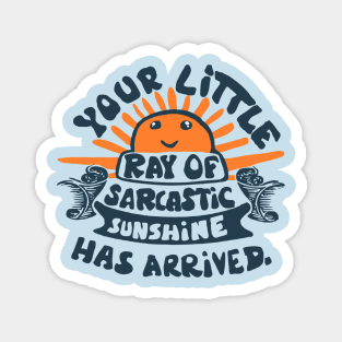 funny saying little ray of sarcastic sunshine Magnet