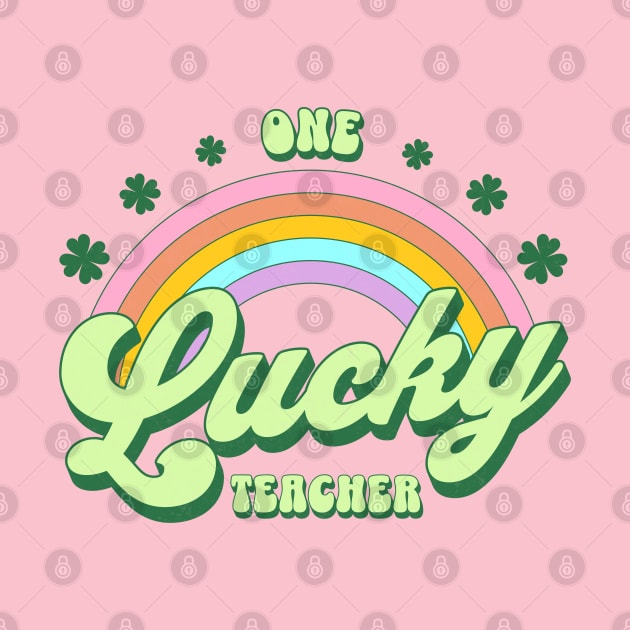 One Lucky Teacher St Patricks Day Kawaii Rainbow by PUFFYP