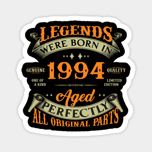 30th Birthday Legends Born In 1994 Magnet by Kontjo