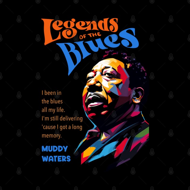 Muddy Waters quote by BAJAJU