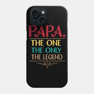 Papa The One The Only The Legend Happy Father Parent Day Summer Vacation Class Of School Phone Case