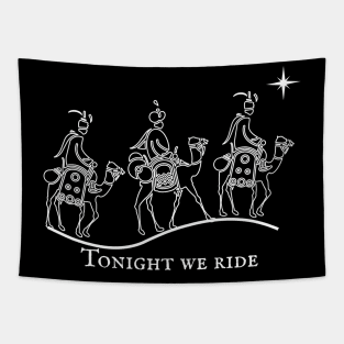 Tonight we ride. 3 wise men Christmas design Tapestry