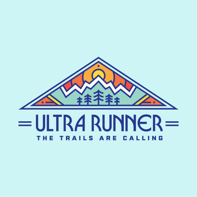 Ultra Runner - The Trails Are Calling by PodDesignShop