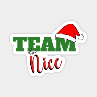 Team nice; naughty or nice list; Santa list; funny; Christmas shirt; funny Christmas shirt; Christmas party; halo; good; shirt for Christmas; party; fun; Magnet