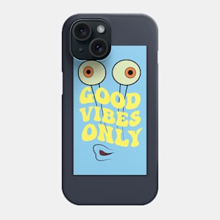 Good Vibes Only Phone Case