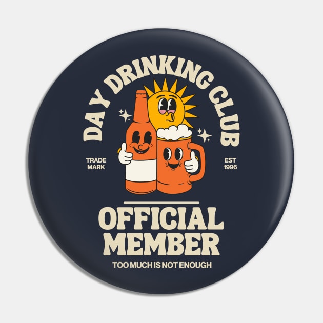 Day Drinking club official member Pin by Teessential