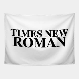 TIMES NEW ROMAN: Be Bold Tapestry