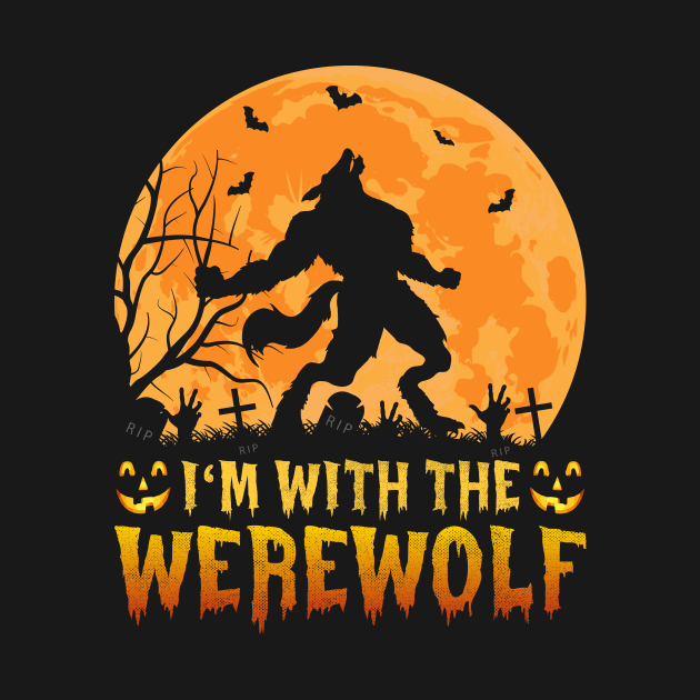 I’m With The Werewolf Halloween by binnacleenta