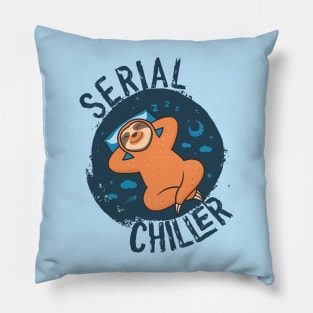 Cute and Funny SERIAL CHILLER Adorable Lazy Sloth Lover Pun Pillow