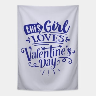 This Girl Loves Valentines Day Tapestry