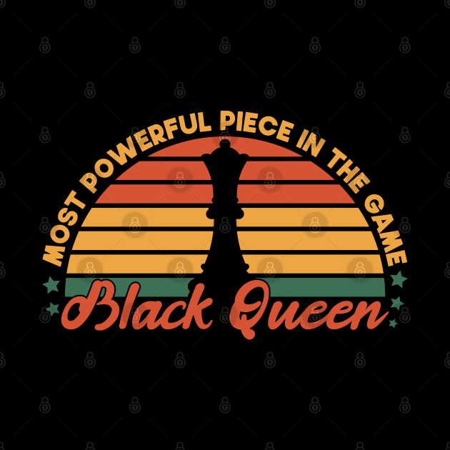 Most Powerful Piece In The Game Funny Gift Idea For black Queen by SbeenShirts